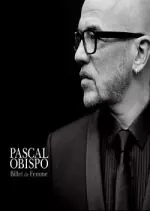 Pascal Obispo - Billet de femme 2016 - Albums