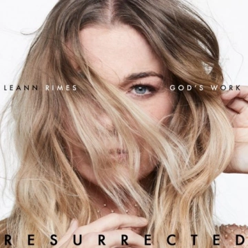 LeAnn Rimes - God's Work (Resurrected) - Albums