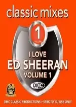DMC Classic Mixes - I Love Ed Sheeran Volume 1 2017
