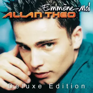 Allan Theo - Emmène-Moi (Deluxe edition)