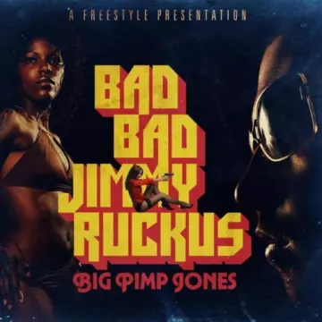 Big Pimp Jones - Bad Bad Jimmy Ruckus - B.O/OST