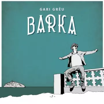 Gari Grèu - Barka