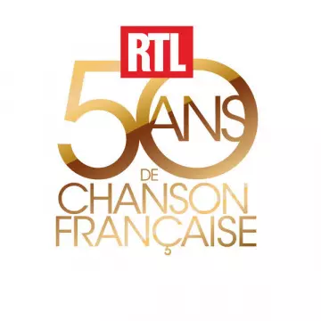 RTL 50 ANS DE CHANSON FRANÇAISE