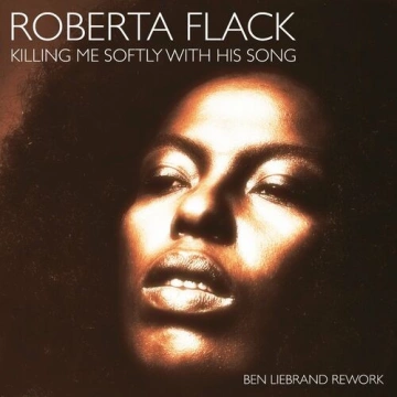 Roberta Flack - Killing Me Softly With His Song (Ben Liebrand Rework) - Albums