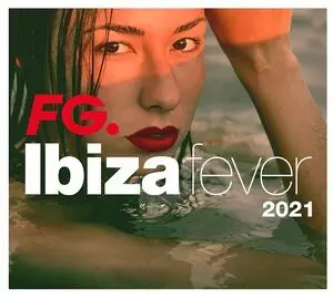 Ibiza Fever 2021 by FG