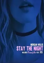 Morgan Willis - Stay The Night - Albums