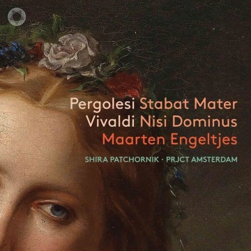 PERGOLESI - STABAT MATER & VIVALDI - NISI DOMINUS | MAARTEN ENGELTJES, SHIRA PATCHORNIK, PRJCT AMSTERDAM - Albums