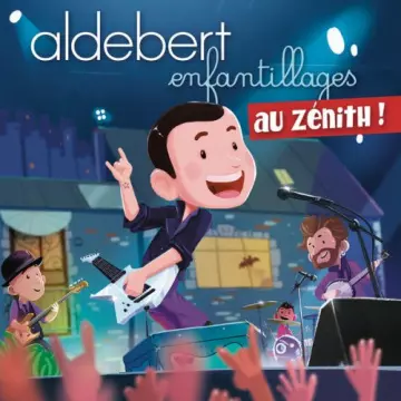 Aldebert - Enfantillages au Zénith (Live)