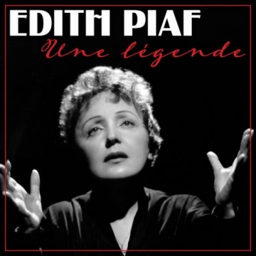 Edith Piaf - Une légende (Remastered 2022)