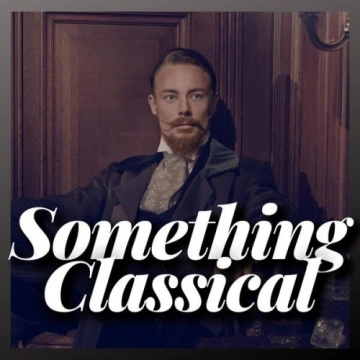 Something Classical (2024) - Albums