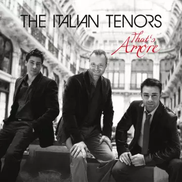 THE ITALIAN TENORS - That's Amore