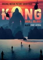 Henry Jackman-Kong: Skull Island (Original Motion Picture Soundtrack) - Albums