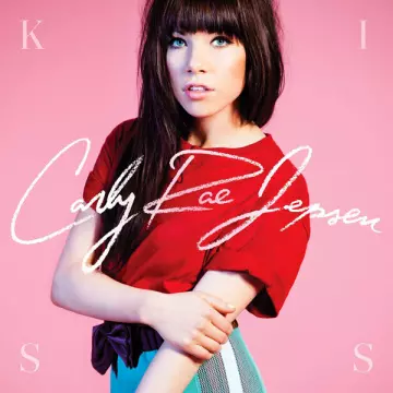 Carly Rae Jepsen - Kiss (Deluxe Edition 2012)