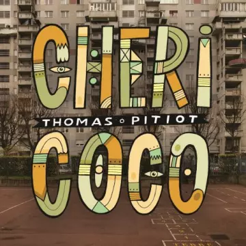 Thomas Pitiot - Chéri coco