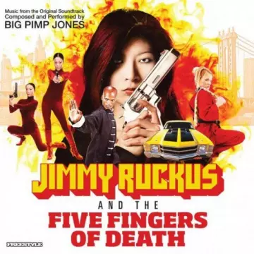 Big Pimp Jones - Jimmy Ruckus and The Five Fingers of Death - B.O/OST