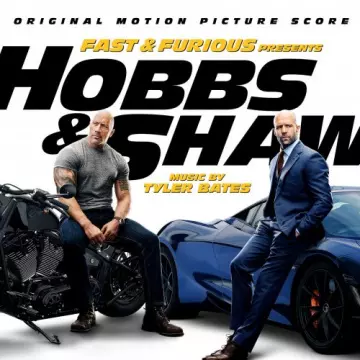 Tyler Bates - Fast & Furious Presents: Hobbs & Shaw (Original Motion Picture Score) - B.O/OST
