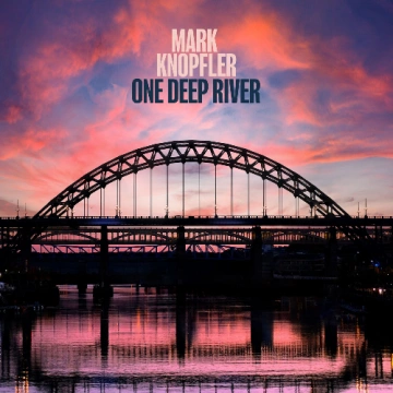 FLAC MARK KNOPFLER - ONE DEEP RIVER (DELUXE EDITION) - 2024 - Albums