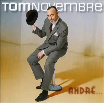Tom Novembre - André...