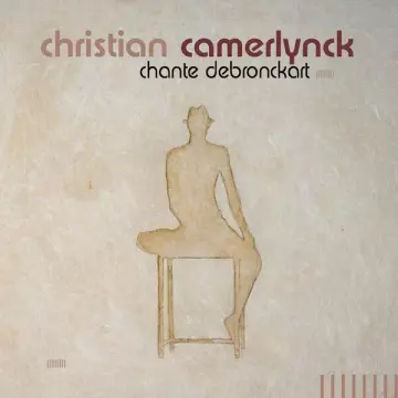 Christian Camerlynck - Christian Camerlynck chante Debronckart (Version remasterisée)