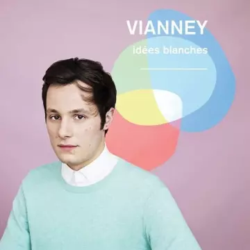 Vianney - Idées blanches (Nouvelle édition)