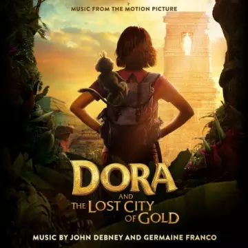 John Debney; Germaine Franco - Dora and the Lost City of Gold (Music from the Motion Picture)