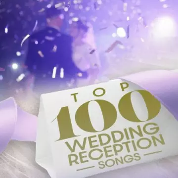 Top 100 Weeding Reception Songs