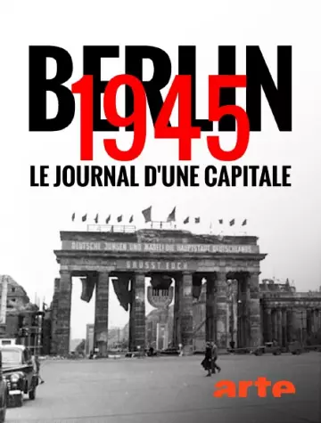 Berlin 1945 : Le journal d'une capitale - VF HD