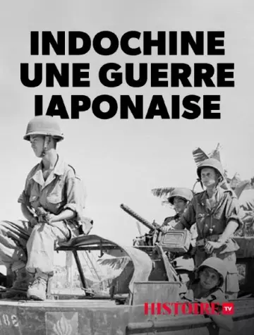 Indochine, une guerre japonaise